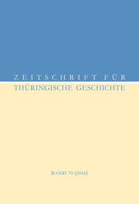 Zeitschrift für Thüringische Geschichte, Band 70 (2016)