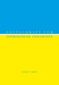 Zeitschrift für Thüringische Geschichte, Band 71 (2017)