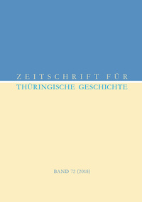 Zeitschrift für Thüringische Geschichte, Band 72 (2018)