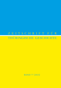 Zeitschrift für Thüringische Geschichte, Band 77 (2023)