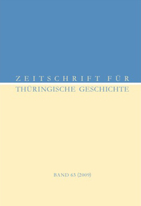 Zeitschrift für Thüringische Geschichte, Band 63 (2009)