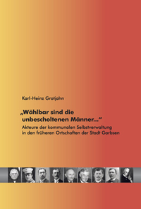 „Wählbar sind die unbescholtenen Männer …“