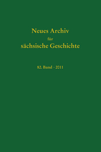 Neues Archiv für sächsische Geschichte, 82. Band (2011)
