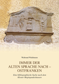 Immer der alten Sprache nach – Ostfranken