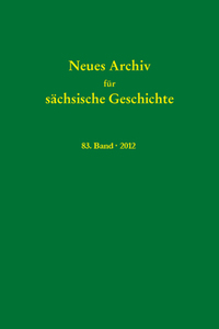 Neues Archiv für sächsische Geschichte, 83. Band (2012)