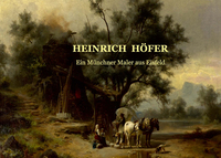 Heinrich Höfer – Ein Münchner Maler aus Eisfeld