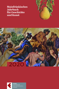 Mainfränkisches Jahrbuch für Geschichte und Kunst, Band 72 (2020)