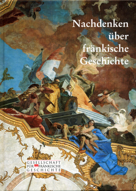 Nachdenken über fränkische Geschichte