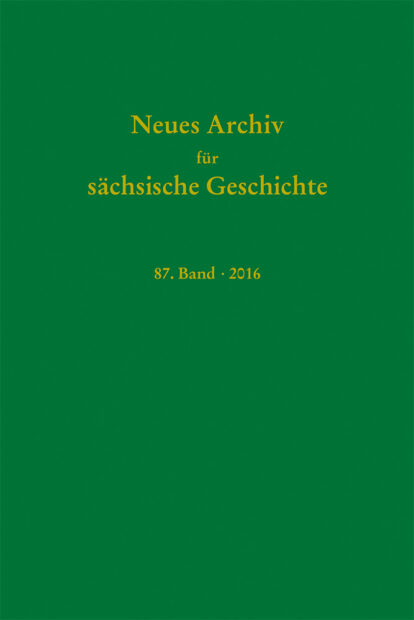 Neues Archiv für sächsische Geschichte, 87. Band (2016)