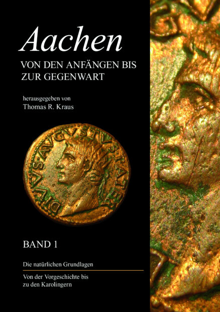 Aachen - Von den Anfängen bis zur Gegenwart, Band 1