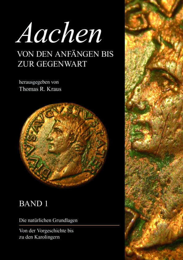 Aachen - Von den Anfängen bis zur Gegenwart, Band 1
