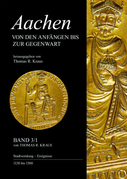 Aachen - Von den Anfängen bis zur Gegenwart, Band 3/1