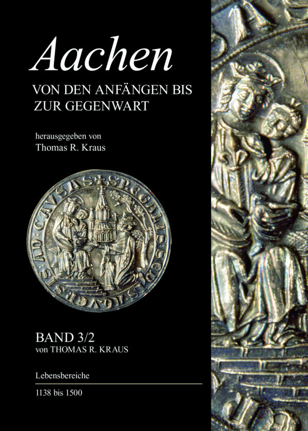 Aachen - Von den Anfängen bis zur Gegenwart, Band 3/2