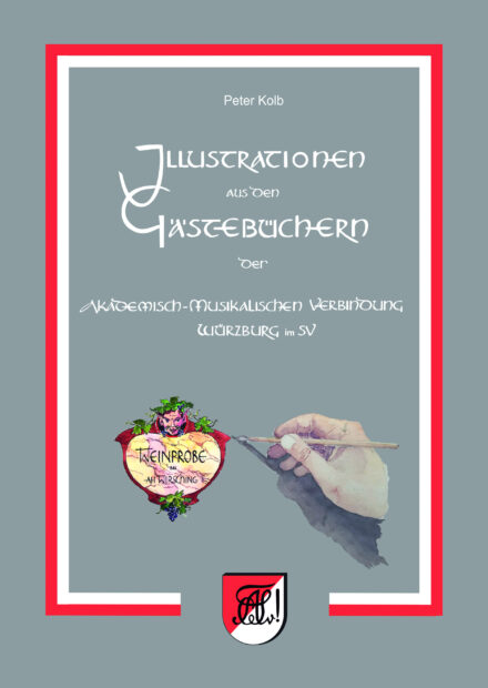 Illustrationen aus den Gästebüchern der Akademisch-Musikalischen Verbindung Würzburg im SV