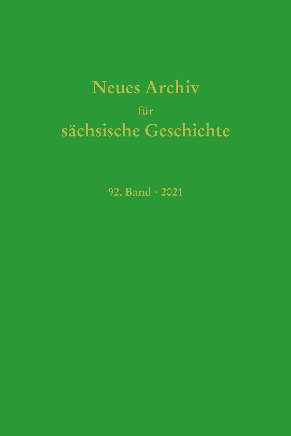 Neues Archiv für Sächsische Geschichte, 92. Band (2021)