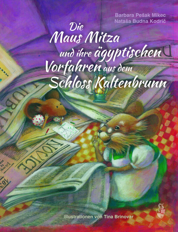 Die Maus Mitza und ihre ägyptischen Vorfahren aus dem Schloss Kaltenbrunn