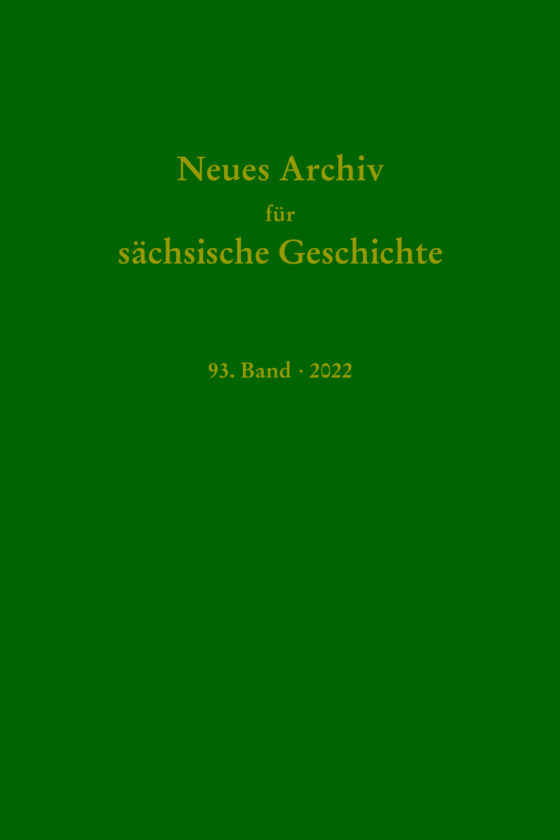 Neues Archiv für sächsische Geschichte, 93. Band 2022