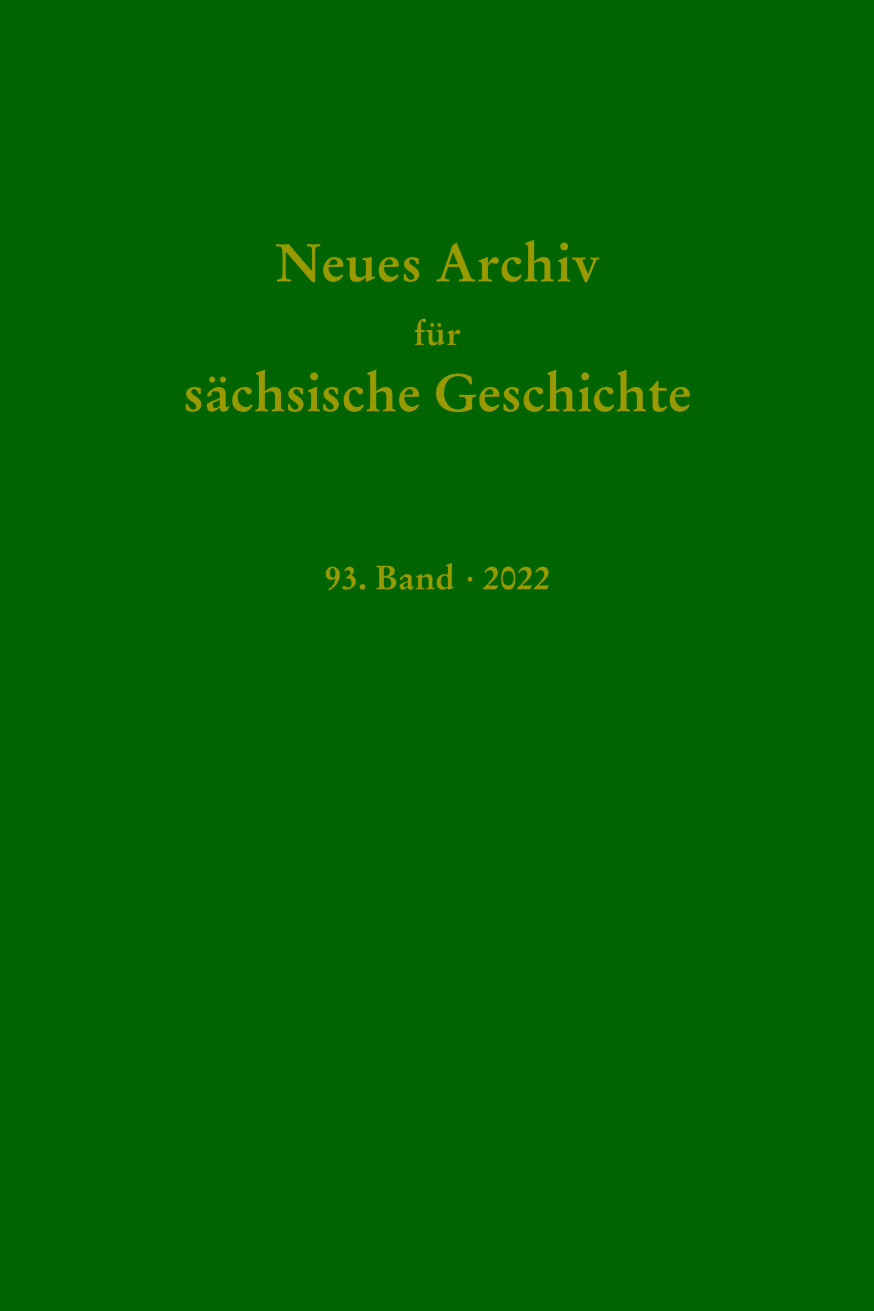 Neues Archiv für sächsische Geschichte, 93. Band (2022)