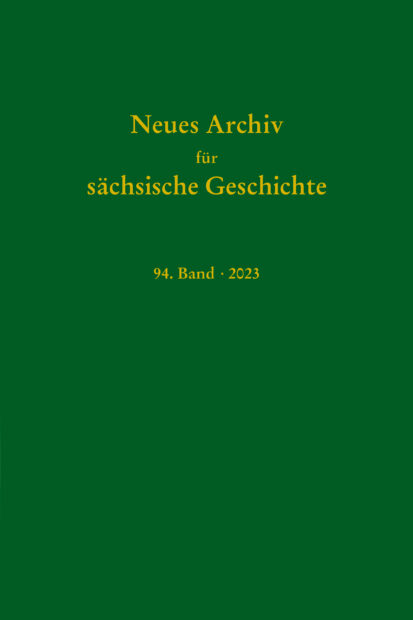 Neues Archiv für sächsische Geschichte, 94. Band 2023