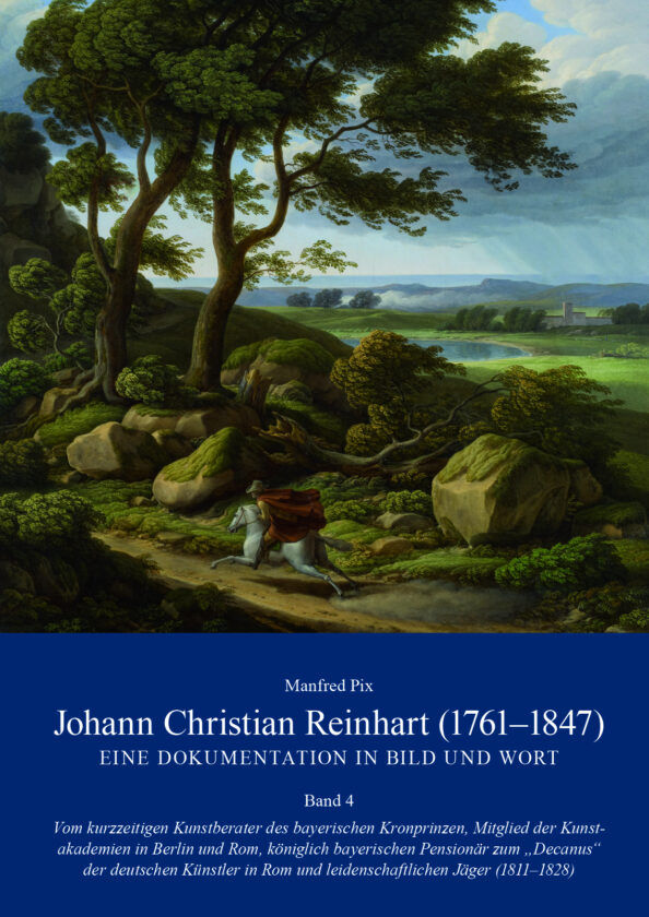 Johann Christian Reinhart (1761-1847) - Eine Dokumentation in Bild und Wort