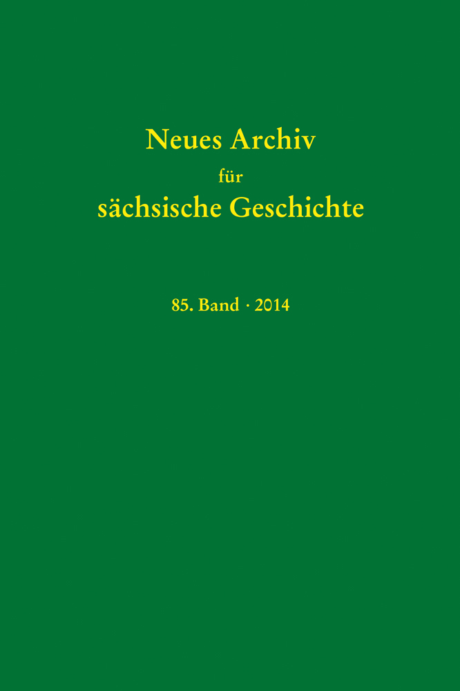 Neues Archiv für sächsische Geschichte, 85. Band (2014)
