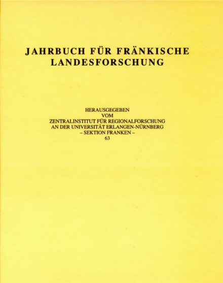 Jahrbuch für fränkische Landesforschung, Band 63 (2003)