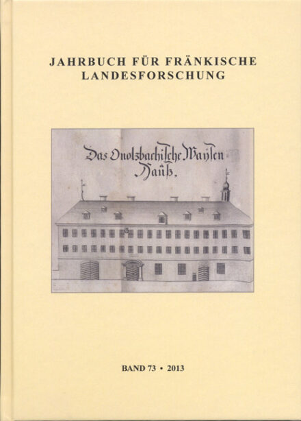 Jahrbuch für fränkische Landesforschung, Band 73 (2013)