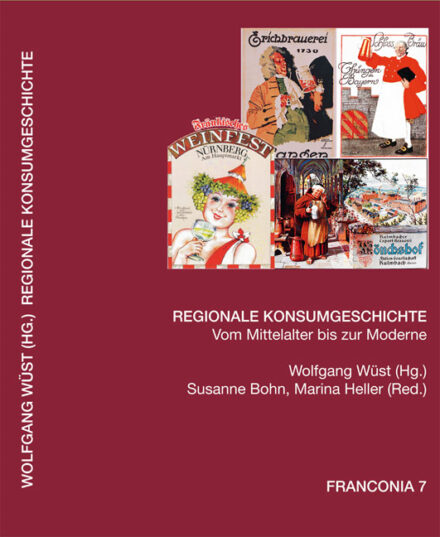 Regionale Konsumgeschichte Vom Mittelalter bis zur Moderne