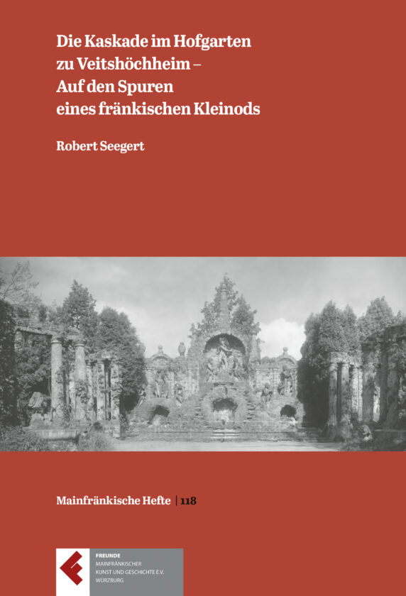 Die Kaskade im Hofgarten zu Veitshöchheim. Auf den Spuren eines fränkischen Kleinods
