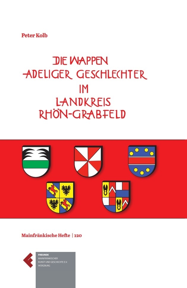Die Wappen adeliger Geschlechter im Landkreis Rhön-Grabfeld