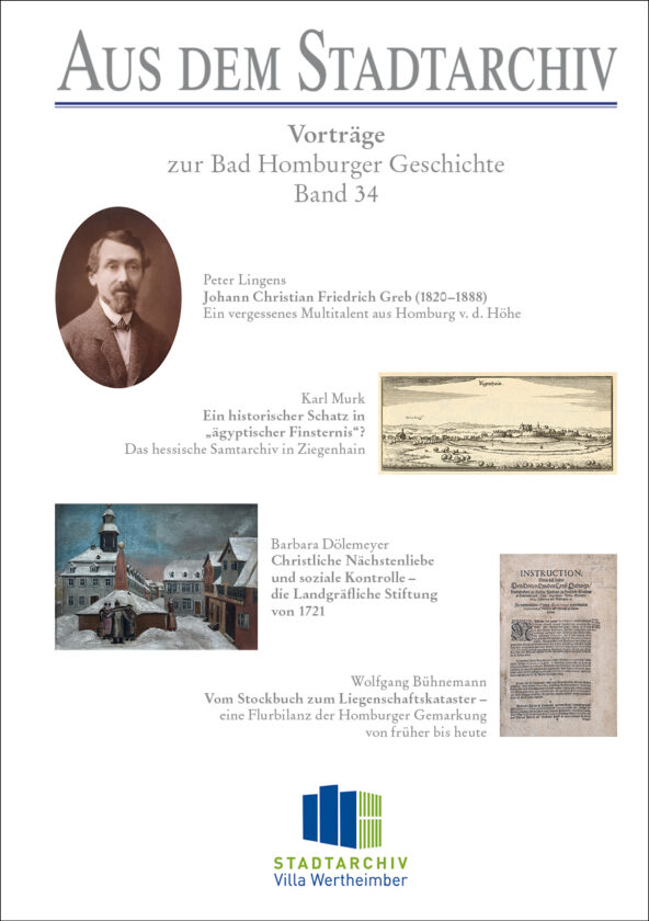 Aus dem Stadtarchiv. Vorträge zur Bad Homburger Geschichte, Band 34