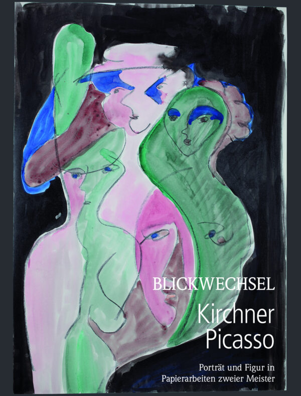 Blickwechsel Kirchner-Picasso