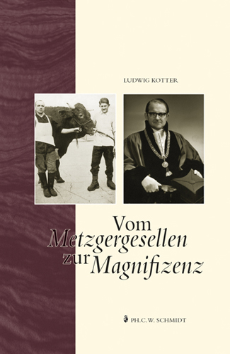 Vom Metzgergesellen zur Magnifizenz