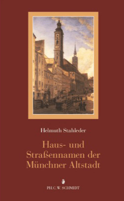 Haus- und Straßennamen der Münchner Altstadt