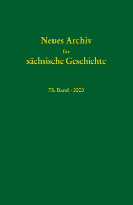 Neues Archiv für sächsische Geschichte, 73. Band (2003)