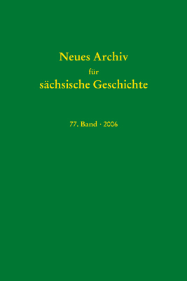 Neues Archiv für sächsische Geschichte, 77. Band (2006)