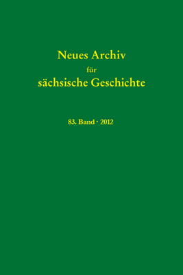 Neues Archiv für sächsische Geschichte, 83. Band (2012)