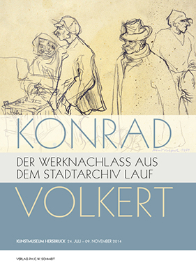 Konrad Volkert. Der Werknachlass aus dem Stadtarchiv Lauf