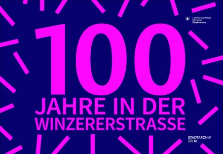 100 Jahre in der Winzererstraße – Lieblingsarchivale
