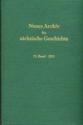 Neues Archiv für sächsische Geschichte, 72. Band (2001)