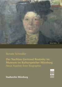 Der Nachlass Gertraud Rostosky im Museum im Kulturspeicher Würzburg