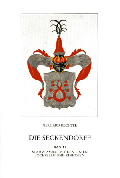 Die Seckendorff. Band 1