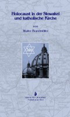 Holocaust in der Slowakei und katholische Kirche