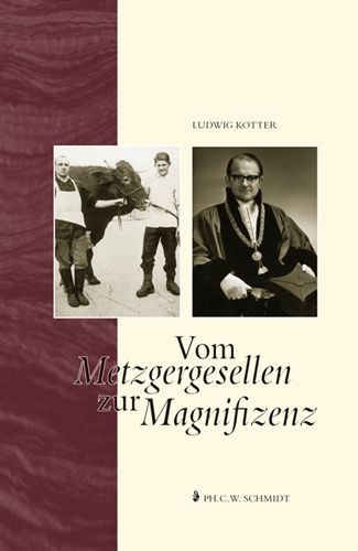 Vom Metzgergesellen zur Magnifizenz